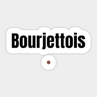 Bourjettois Sticker